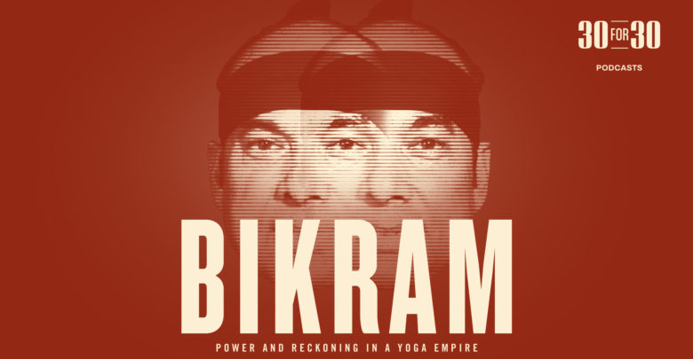 30 for 30 Podcasts, Bikram